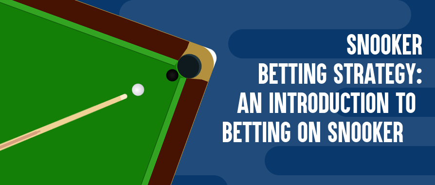 Snooker Betting Strategy